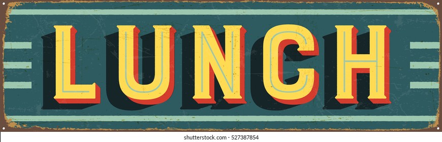 Vintage metal sign - Lunch - Vector EPS10. Grunge and rusty effects can be easily removed for a cleaner look.