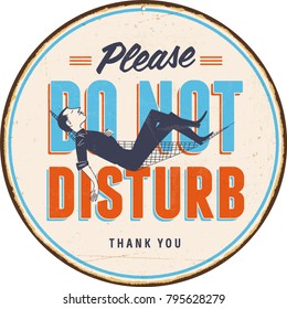 Vintage Metal Sign - Please Do Not Disturb - Vector EPS10. Grunge effects can be easily removed for a cleaner look.