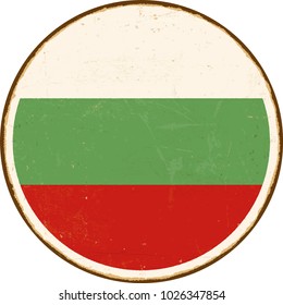 Vintage Metal Sign - Round Bulgaria Flag - Vector EPS10. Grunge scratches and stain effects can be easily removed for a cleaner look.