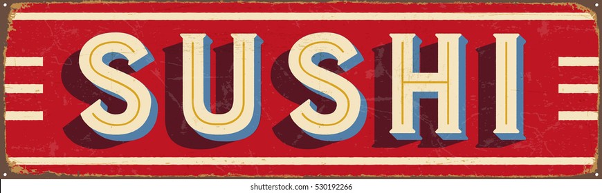 Vintage metal sign - Sushi - Vector EPS10. Grunge and rusty effects can be easily removed for a cleaner look.
