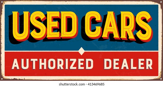 Vintage metal sign - Used Cars Authorized Dealer - Vector EPS10. Grunge and rusty effects can be easily removed for a cleaner look.