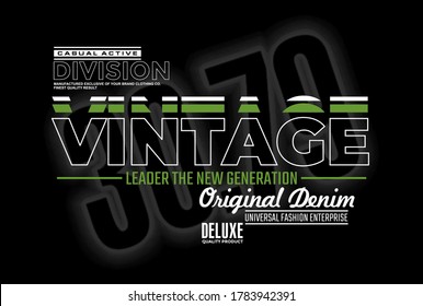 Vintage modern stylish typography slogan for t-shirt. Abstract design with the grunge and the lines style. Vector print, typography, poster. Global swatches.