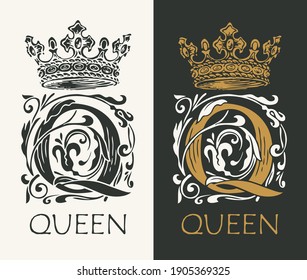 Vintage monogram with an ornate initial letter Q, hand-drawn crown and inscription Queen. Beautiful capital letter Q with baroque decorations. Suitable for emblem, logo, greeting card, invitation