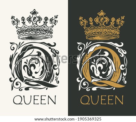 Vintage monogram with an ornate initial letter Q, hand-drawn crown and inscription Queen. Beautiful capital letter Q with baroque decorations. Suitable for emblem, logo, greeting card, invitation