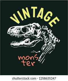 vintage monster slogan with dinosaur skeleton illustration