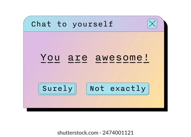 Vintage motivational dialogue window with pastel gradient background displaying the message You are awesome with two buttons. Encouraging positive or inspirational quote for printout or graphic print