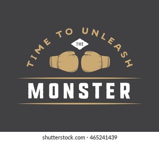 Vintage motivational poster or print with inspirational quote. Time to unleash the monster. Vector Illustration. Graphic Art.

