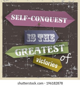 Vintage motivational quote typography. Self-conquest is the greatest of victory