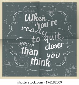 Vintage motivational quote typography. Vector banner.