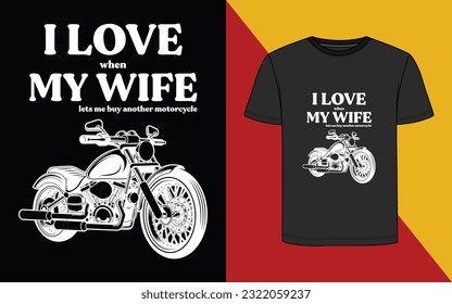 vintage motor bike t shirt design - i love my wife when lets me buy another motorcycle t shirt design