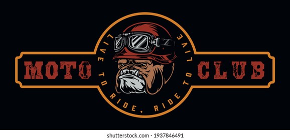 Vintage motorcycle club colorful logo with angry dangerous bulldog head in moto helmet and goggles isolated vector illustration