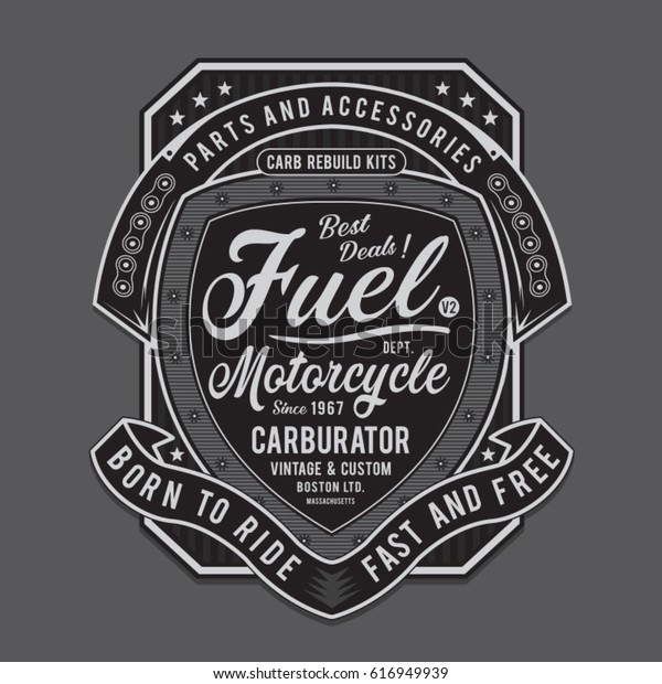 Vintage motorcycle fuel typography, tee shirt\
graphics, vectors