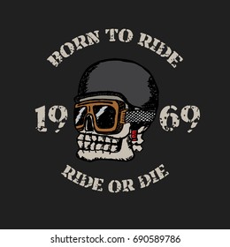 Vintage motorcycle t-shirt graphics. Born to ride. Ride or die. Biker t-shirt. Motorcycle emblem. Monochrome skull. Vector illustration.