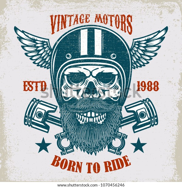 Vintage
motors. Ride hard. Vintage racer skull in winged helmet
illustration on grunge background. Design element for poster,
emblem, sign, t shirt. Vector
illustration