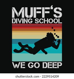 Vintage Muff's Diving School We Go Deep Funny Gift for Diver Scuba Diving Costume Gift Black