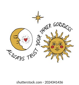 Vintage Mystic Sun and Moon Illustration with Lettering Always Trust Your Inner Goddess