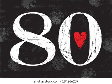 Vintage Number 80 . Vector EPS10 . Grunge effects 