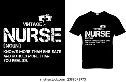  Vintage Nurse (Noun) Knows More Than She Says And Notices More Than You Realize T-Shirt Design