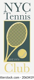 Vintage NYC tennis sport club slogan print with racket and ball illustration for graphic tee t shirt - Vector