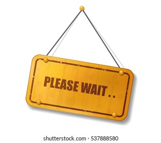 Vintage old gold sign with Please Wait text, Vector Illustration