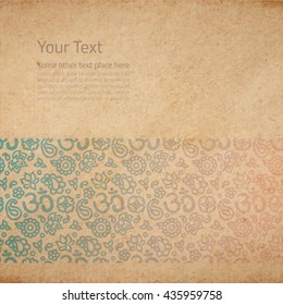 Vintage old paper texture with vector OM sign ornament, hand drawn decorative background with faded out border paint