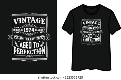 Vintage Original 1974 Quality Limited Edition Aged To Perfection T-Shirt Design