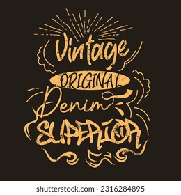 Vintage Original Denim Superior typography t shirt design