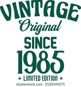 Vintage original since limited edition t shirt design for print. Vintage typography t shirt Design Crafted for Retro Lovers