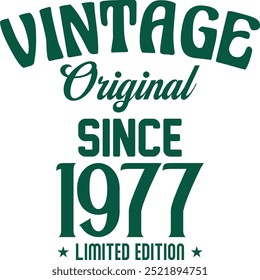 Vintage original since limited edition t shirt design for print. Vintage typography t shirt Design Crafted for Retro Lovers