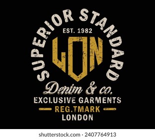 Vintage original typography Superior Standard London slogan Retro print for t-shirt design. Graphics for tee shirt Artwork. Vector illustration.