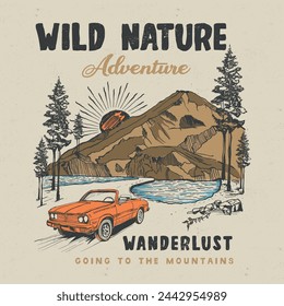 Vintage Outdoors Adventure Wild Nature Hand Drawn Autumn winter print design, nature view hand sketch retro artwork, vintage explorer, wilderness, adventure, camping emblem graphics T shirt Design. 