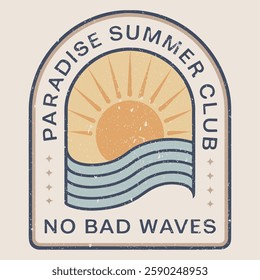 Vintage Paradise summer club design template for surf club, Summer good vibes retro slogan with waves, sun vector artwork. Beach wave t-shirt prints and other uses. No bad Waves, Beach wave. Miami