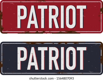 Vintage Patriot Metal Sign - Vector EPS10. Grunge effects can be easily removed.