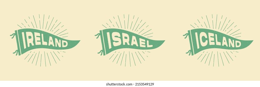 Vintage pennants Ireland, Israel, Iceland. Retro colors labels. Vintage hand drawn wanderlust style. Isolated on white background. Good for t shirt, mug, other identity. 