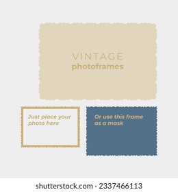 Vintage photo frames or borders. They can be used as masks or backgrounds for your photos or postcards, invitations and the like