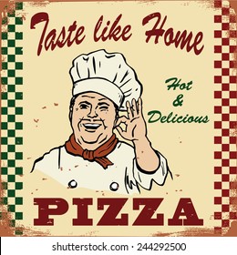 Vintage pizza sign - Hand drawn Italian chef kissing fingers with text taste like home pizza, vector