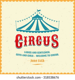 Vintage poster for the circus. Silhouette circus tent. Vector