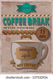Vintage Poster Coffee Break / vector illustrations / can be for coffee menu