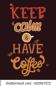 Vintage poster of coffee inspiration quotation. Vector illustration