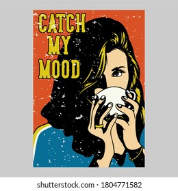 Vintage poster design catch my mood vintage illustration