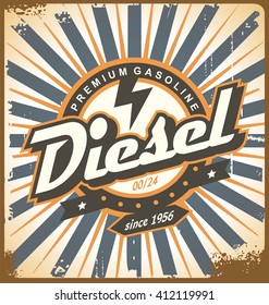 Vintage poster design with diesel fuel theme. Grunge vector layout on old rusty background. Gasoline motor oil ad design. Print template.