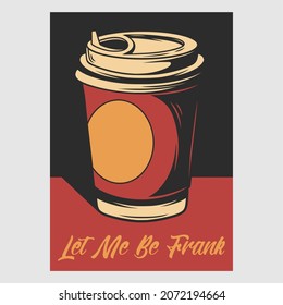 vintage poster design let me be frank retro illustration