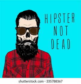 Vintage poster "Hipster not dead"- unique hand drawn lettering. T-shirt, bag design, poster, greeting card illustration. Vector typography.