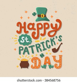 Vintage poster Saint Patricks Day. Hand drawn lettering concept. 
Typography illustration. Vector print for T-shirt, bag. Greeting or invitation card.  
