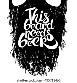 Vintage Poster This Beard Needs Beer - Unique Hand Drawn Lettering. T-shirt, Bag Design, Poster, Greeting Card Illustration. Vector Typography.