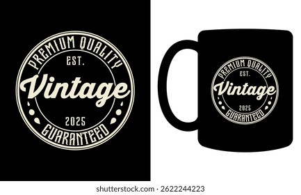 Vintage premium quality typography mug design