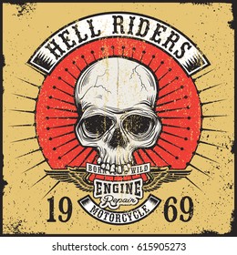 Vintage Print design of skull with hell riders banner / Grunge style / Design about graphic design with motorcycle, skull and wings themed. 