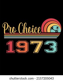 Vintage Pro Choice 1973 Palm Tree On Retro Background