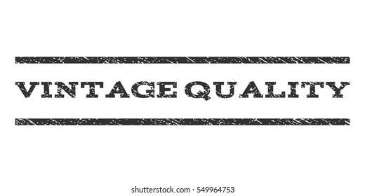 Vintage Quality watermark stamp. Text tag between horizontal parallel lines with grunge design style. Rubber seal gray stamp with unclean texture. Vector ink imprint on a white background.