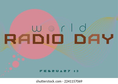 Vintage radio image with the words World Radio Day, February 13th. Perfect for greeting cards, banners and posters. Vector illustration